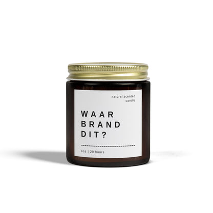 "Waar Brand Dit?" Scented Candle