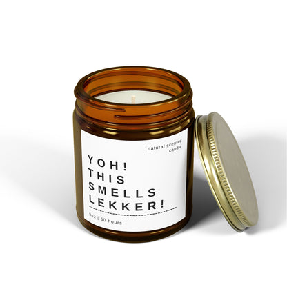 "Yoh! This Smells Lekker!" Scented Candle