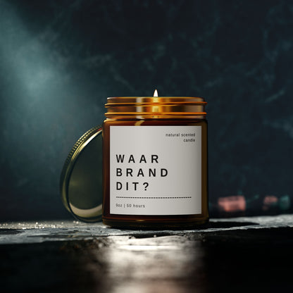 "Waar Brand Dit?" Scented Candle