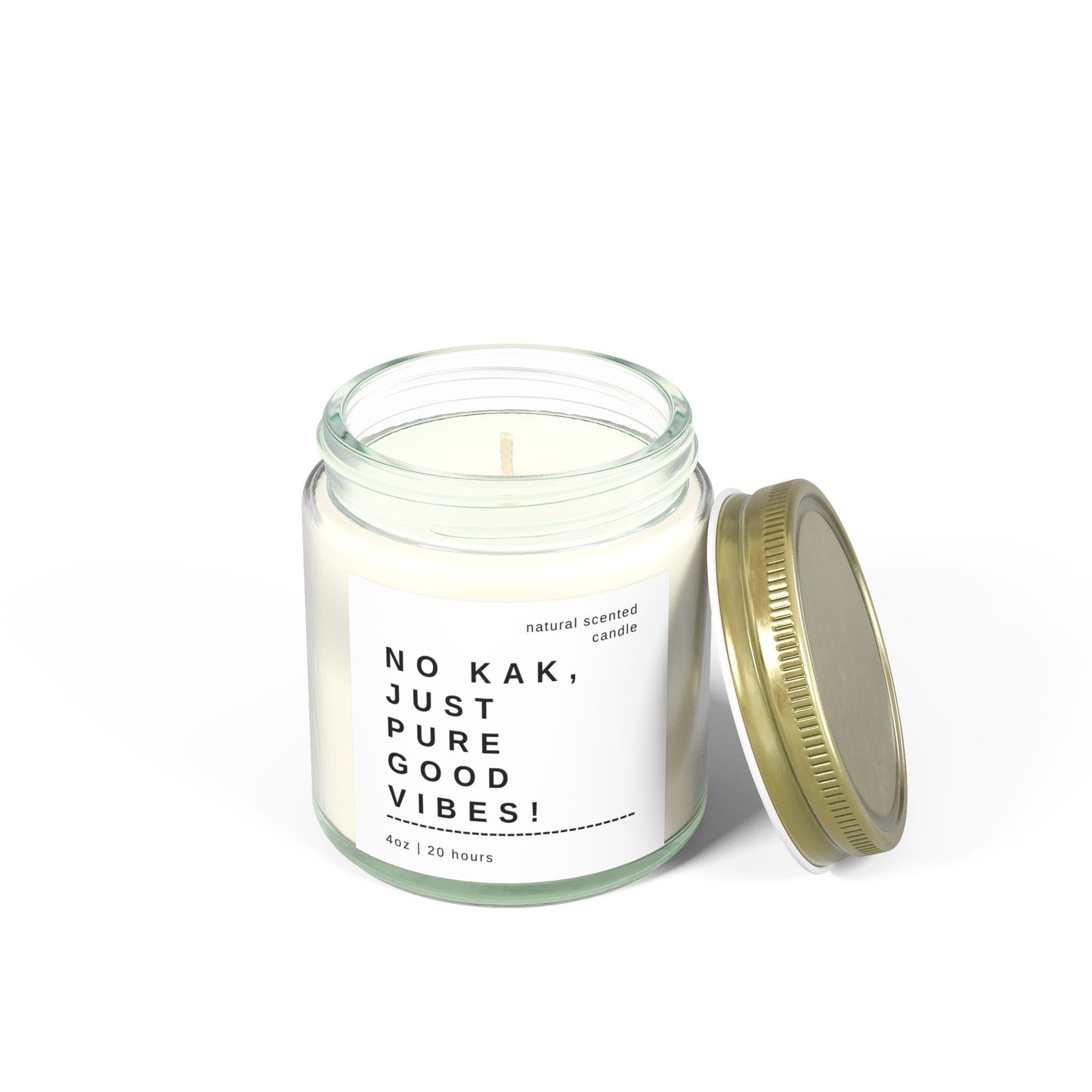 "No Kak, Just Pure Good Vibes!" Scented Candle