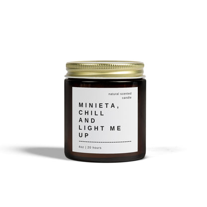 "Minieta, Chill and Light Me Up" Scented Candle