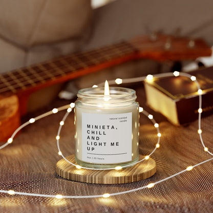 "Minieta, Chill and Light Me Up" Scented Candle