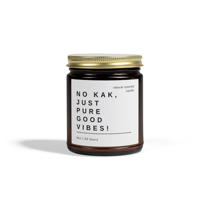 "No Kak, Just Pure Good Vibes!" Scented Candle