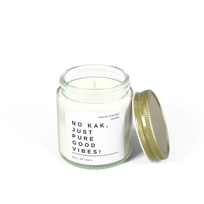 "No Kak, Just Pure Good Vibes!" Scented Candle